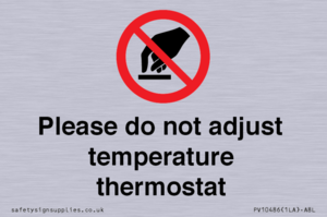 Please do not adjust temperature thermostat
